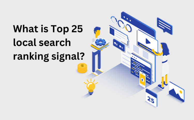 SEO 25 Local search ranking factor